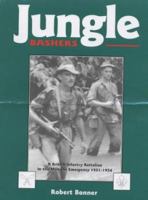 Jungle Bashers: A British Infantry Battalion in the Malayan Emergency, 1951-1954 1873907125 Book Cover