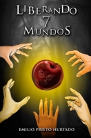 Liberando 7 Mundos (parte I) 1540828425 Book Cover
