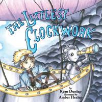 The Littlest Clockwork 0985997672 Book Cover