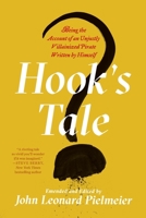 Hook's Tale: Being the Account of an Unjustly Villainized Pirate Written by Himself 1501161067 Book Cover