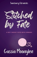 Stitched by Fate (Sanctuary Chronicles) B0HK2DD7D9 Book Cover