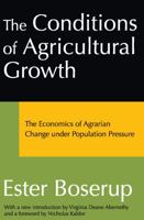 The Conditions of Agricultural Growth: The Economics of Agrarian Change under Population Pressure 020230793X Book Cover