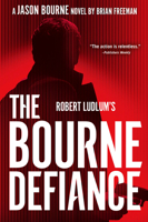 Robert Ludlum's The Bourne Defiance (Jason Bourne) 0593419901 Book Cover