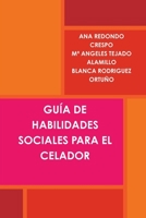 Guía de Habilidades Sociales Para El Celador (Spanish Edition) 1471071073 Book Cover
