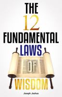 THE 12 FUNDAMENTAL LAWS OF WISDOM 0999903411 Book Cover