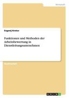 Funktionen und Methoden der Arbeitsbewertung in Dienstleitungsuntenehmen 364088700X Book Cover