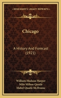 Chicago: A History And Forecast 101693453X Book Cover