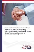 Ansiedad Ante La Muerte y Percepcion del Proceso de Morir 3639554213 Book Cover