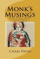 Monk's Musings: Gems from Swami Vivekananda's Preachings 1721548378 Book Cover