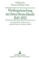 Wiedergutmachung Im Osten Deutschlands 1945-1953: Grundsaetzliche Diskussionen Und Die Praxis in Sachsen-Anhalt 3631480989 Book Cover