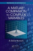 A Matlab(r) Companion to Complex Variables 1498755674 Book Cover