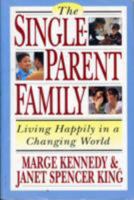 Single-parent Family, The: Living Happily in a Changing World 0517881276 Book Cover