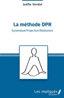 La méthode DPR: Dynamique/Projection/Réalisation (French Edition) 2343084254 Book Cover