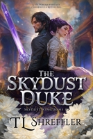 The Skydust Duke: A Victorian Romantasy Cinderella Retelling (Skydust Kingdoms) 1964987121 Book Cover