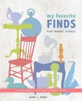 My Favorite Finds: Flea Market Journal 0307352323 Book Cover