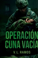 Operación cuna vacía: Una novela de suspenso militar (Spanish Edition) B0G9V8L84K Book Cover