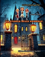 La Stanza Delle Bambole: Mistero illustrato per bambini (Italian Edition) B0HD7N6T7C Book Cover