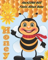 Amazing Bee: Facts About Bees 1798515032 Book Cover