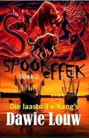 SPOOKeFFEK Boek 2: Die laaste 3 e!Kang’s (Afrikaans Edition) 1991455925 Book Cover