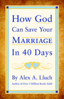 How God Can Save Your Marriage in 40 Days 1934386847 Book Cover
