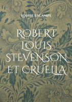 Robert Louis Stevenson et Cruella (French Edition) 2322518751 Book Cover