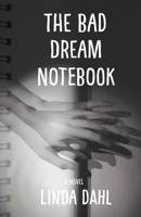 The Bad Dream Notebook 1631522949 Book Cover