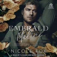 Emerald Malice (Kuznetsov Bratva) B0DM6T631Z Book Cover