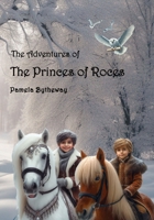 The Adventures of The Princes of Roces: The Mountain Casa 1968424296 Book Cover