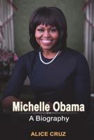 Michelle Obama: A Biography 172183687X Book Cover
