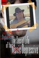 The Secret Life of the Depressive: A Difficult Thing To Write 1979590419 Book Cover