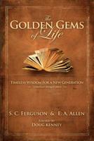 The Golden Gems of Life: Or, Gathered Jewels for the Home Circle 0982322127 Book Cover