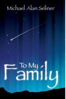 To My Family 1533583684 Book Cover