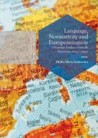 Language, Normativity and Europeanisation: Discursive Evidence from the Eurovision Song Contest 1137563001 Book Cover