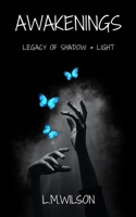 Awakenings (Legacy of Shadow and Light) 1764209850 Book Cover