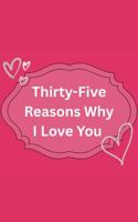 Thirty-Five Reasons Why I Love You B0GSF921XZ Book Cover