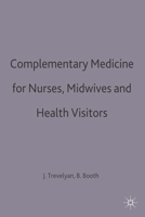 Complementary Medicine for Nurses, Midwives and Health Visitors 0333596013 Book Cover