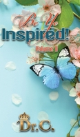 Be Ye Inspired Volume II 1945102772 Book Cover