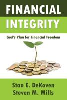 Financial Integrity God's Plan for Financial Freedom 1615291709 Book Cover
