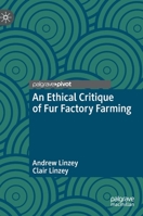 An Ethical Critique of Fur Factory Farming 3031106202 Book Cover