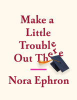 Make a Little Trouble Out There B0H6HPG1Z8 Book Cover
