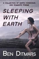 Sleeping with Earth 1537530046 Book Cover