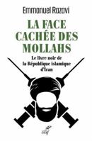 La Face cachée des Mollahs: Le livre noir de la république islamique d'Iran 2204161241 Book Cover