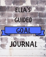 Ella's 2020 Goal Book: 2020 New Year Planner Guided Goal Journal Gift for Ella / Notebook / Diary / Unique Greeting Card Alternative 1677368233 Book Cover