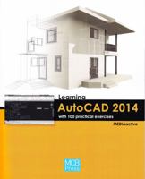 Learning Autocad 2014 with 100 Practical Excercises 8426719856 Book Cover