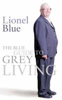 The Blue Guide to Grey Living 1441133119 Book Cover