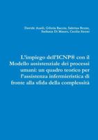 L'impiego dell'ICNP(R) con il Modello assistenziale dei processi umani: un quadro teorico per l'assistenza infermieristica di fronte alla sfida della 8894075702 Book Cover