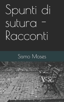 Spunti di sutura - Racconti (Italian Edition) 1691583960 Book Cover