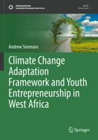 Climate Change Adaption Framework and Youth Entrepreneurship in West Africa 3030857530 Book Cover