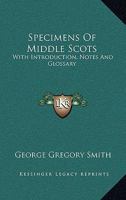 Specimens of Middle Scots 1432648942 Book Cover