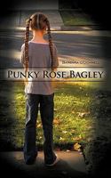 Punky Rose Bagley 1450257674 Book Cover